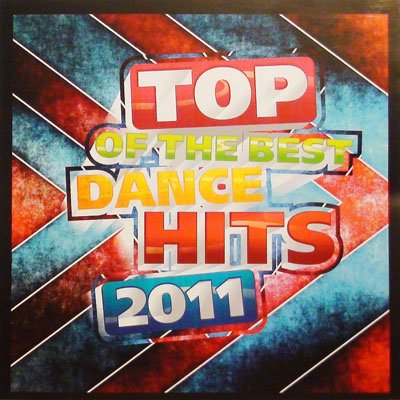 Top Of The Best Dance Hits 2011
