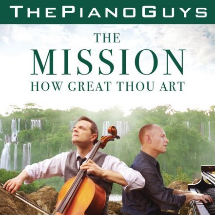 The Mission How Great Thou Art