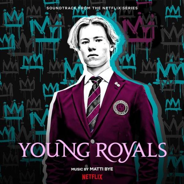 Young Royals (Soundtrack From The Netflix Series)