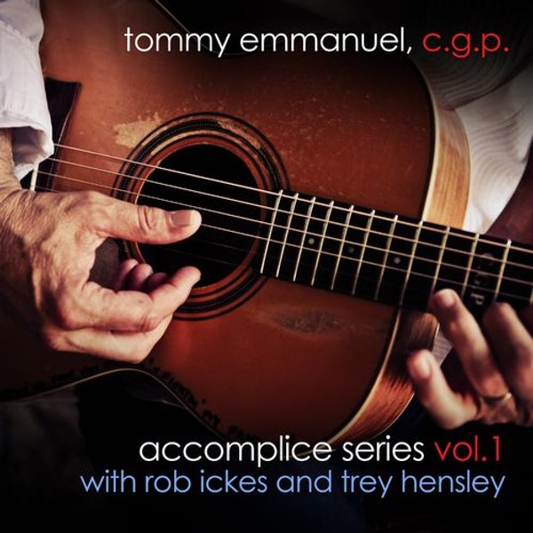 Accomplice Series And Vol. 1 (With Rob Ickes And Trey Hensley)
