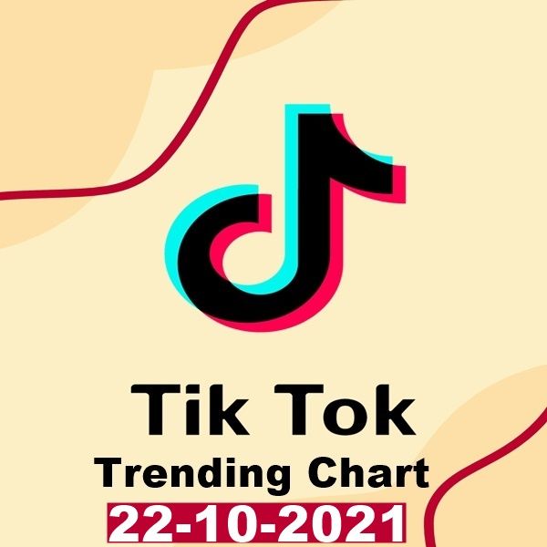Tiktok Trending Top 50 Singles Chart (22-Oct-2021)