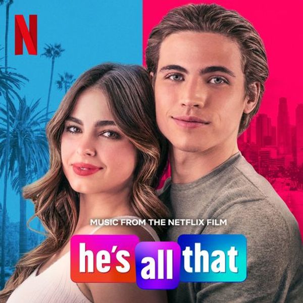 Hes All That (Music From The Netflix Film)