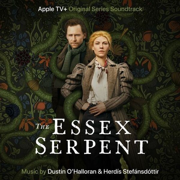 The Essex Serpent (Apple Tv And Original Series Soundtrack)