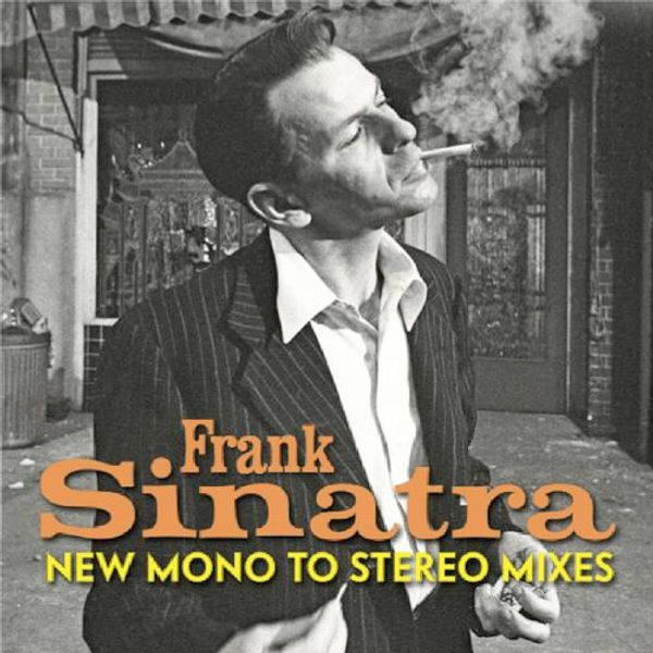 Frank Sinatra - New Mono-To-Stereo Mixes