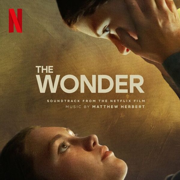 The Wonder (Soundtrack From The Netflix Film)