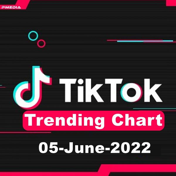 Tiktok Trending Top 50 Singles Chart (05-June-2022)