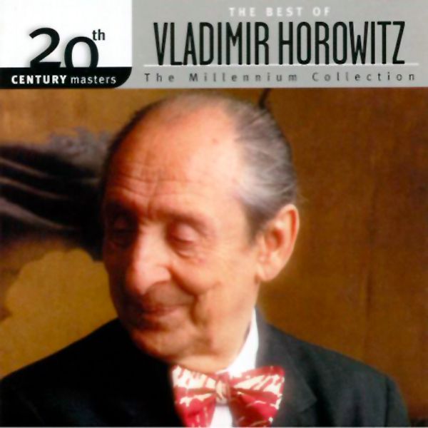 20Th Century Masters And The Millennium Coll. - The Best Of Vladimir Horowitz