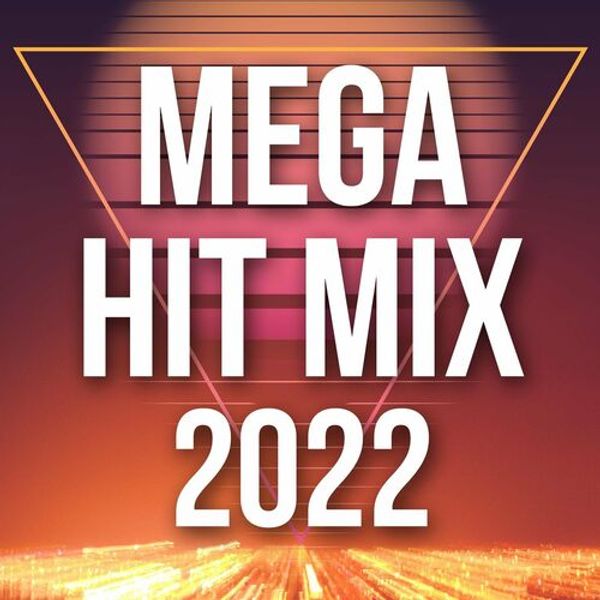 Mega Hit Mix 2022