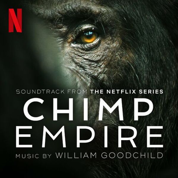 Chimp Empire (Soundtrack From The Netflix Series)