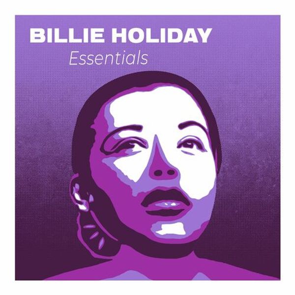 Billie Holiday Essentials - The Greatest Songs Of The Jazz Diva