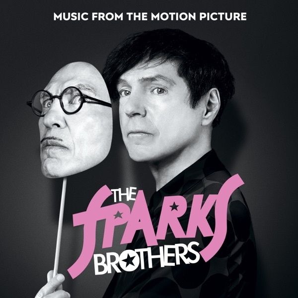 The Sparks Brothers (Music From The Motion Picture) - Ep