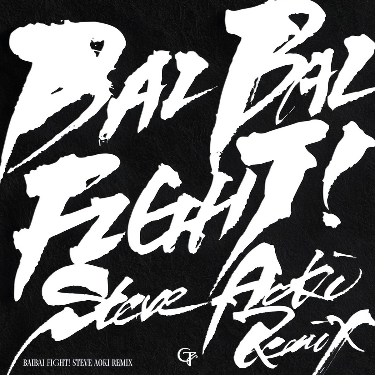 Baibai Fight! (Steve Aoki Remix)