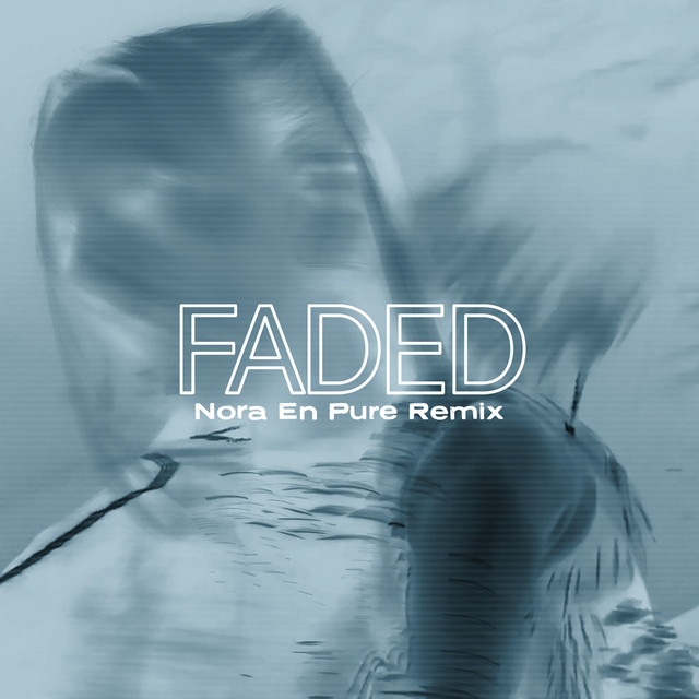Faded - Nora En Pure Remix